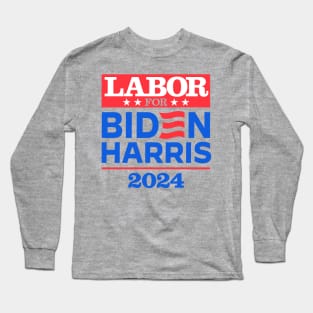 Labor For Biden 2024 Long Sleeve T-Shirt